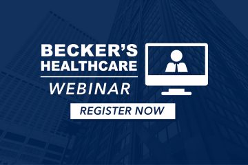 Beckers Healthcare Webinar 2023